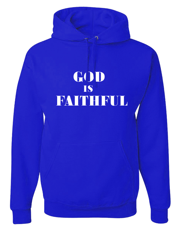 ‘God Is Faithful’ HOODIE